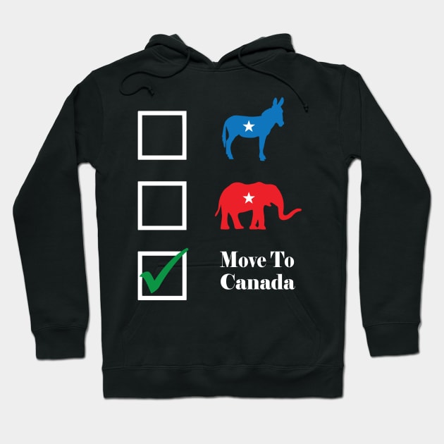 Vote Move To Canada Anti Democratic Anti Republican Party Shirt Hoodie by Mayzin